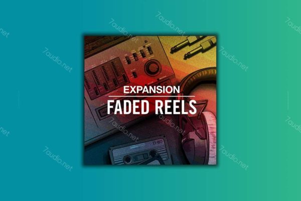 Lo-Fi Hip-Hop采样 Faded Reels WAV-7audio