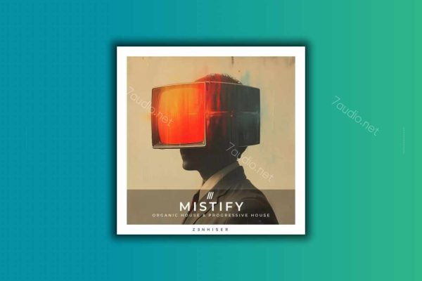 电音采样包 Zenhiser Mistify Organic House and Progressive House WAV-7audio