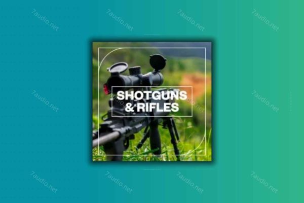 霰弹枪和步枪声 Blastwave FX Shotguns and Rifles WAV-7audio