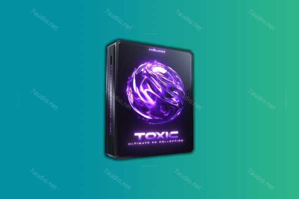 电音音效采样包 Cymatics TOXIC Ultimate FX Collection WAV-7audio