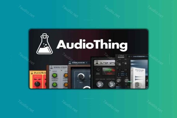 综合效果器套装 AudioThing Effect Bundle v2023.6 CE WIN-7audio
