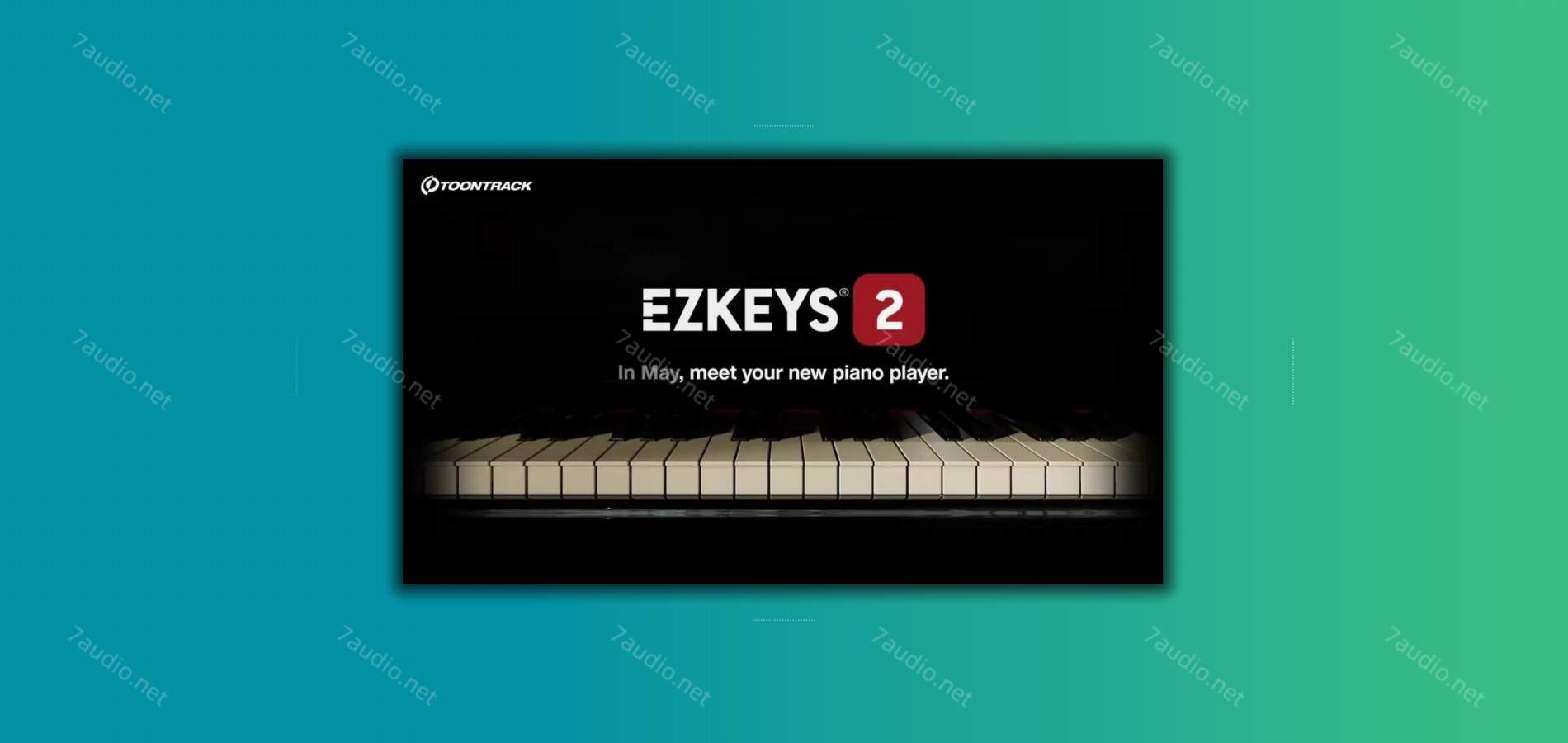 钢琴音源 Toontrack EZkeys v2.1.0 CE/原厂扩展包 WIN&MAC-7audio