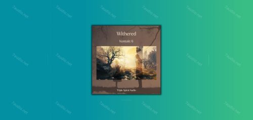 末日乌托邦氛围音源 Triple Spiral Audio Withered v1.01 KONTAKT-7audio