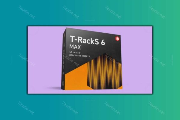恐龙母带混音插件 IK Multimedia T-RackS 6 MAX v6.3.0 R2R WIN-7audio
