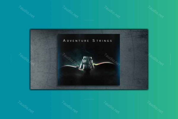 冒险电影弦乐音源 Musical Sampling Adventure Strings KONTAKT-7audio